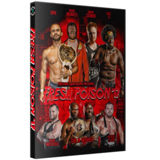 Freelance Wrestling DVD January 13, 2017 "Fresh Poison '17" - Chicago, IL 