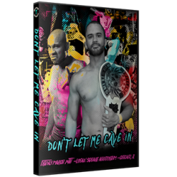 Freelance Wrestling DVD March 24, 2017 "Don't Let Me Cave In" - Chicago, IL  Freelance Wrestling DVD March 24, 2017 "Don't Let Me Cave In" - Chicago, IL