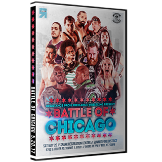 Freelance Wrestling/Resistance Pro DVD May 20, 2017 "Battle of Chicago" - Summit, IL 