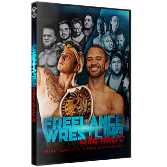 Freelance Wrestling DVD June 2, 2017 "Freelance Wrestling vs. The World: 3rd Anniversary" - Chicago, IL