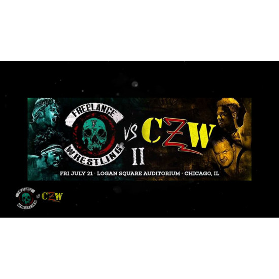 Freelance Wrestling/CZW July 21, 2017 "Freelance vs. CZW II" - Chicago, IL (Download)