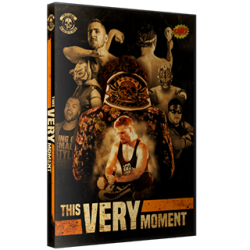Freelance Wrestling DVD March 9, 2018 "This Very Moment" - Chicago, IL  Freelance Wrestling DVD March 9, 2018 "This Very Moment" - Chicago, IL