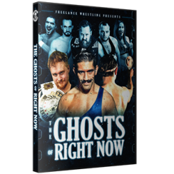 Freelance Wrestling DVD April 28, 2018 "The Ghosts Of Right Now" - Chicago, IL  Freelance Wrestling DVD April 28, 2018 "The Ghosts Of Right Now" - Chicago, IL