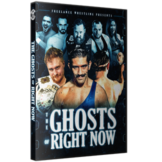 Freelance Wrestling DVD April 28, 2018 "The Ghosts Of Right Now" - Chicago, IL 