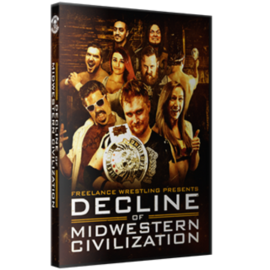 Freelance Wrestling DVD May 18, 2018 "The Decline of Western Civilization" - Chicago, IL