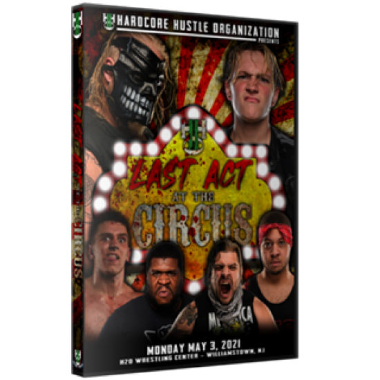 H2O Wrestling DVD May 3, 2021 "The Last Act @ The Circus" - Williamstown, NJ