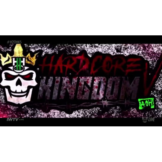 H2O Wrestling May 21, 2021 "Hardcore Kingdom 5" - Williamstown, NJ (Download)