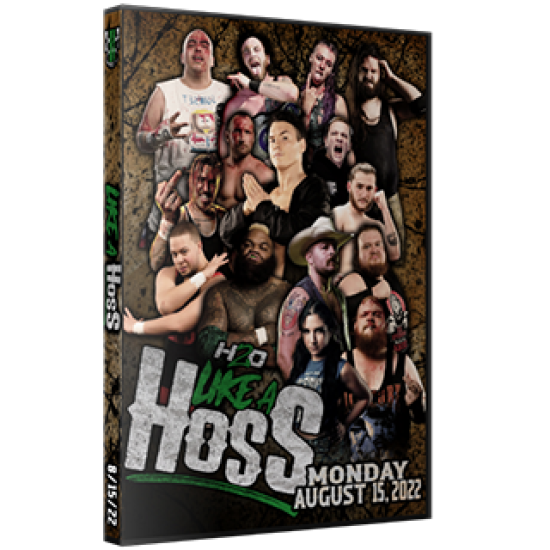 H2O Wrestling DVD August 15, 2022 "Like A Hoss" - Williamstown, NJ