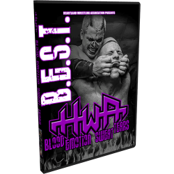 HWA DVD July 26, 2013 "Blood, Emotion, Sweat & Tears" - Middletown, OH 