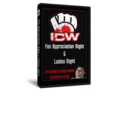 ICW DVD March 8, 2010 "Fan Appreciation Night" & March 11, 2010 "Ladies Night" - Milwaukee, WI ICW DVD March 8, 2010 "Fan Appreciation Night" & March 11, 2010 "Ladies Night" - Milwaukee, WI