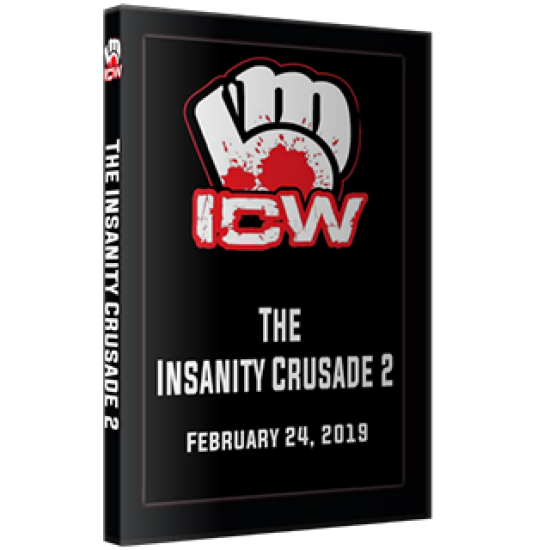 ICW DVD February 24, 2019 "The Insanity Crusade 2" - Milwaukee, WI