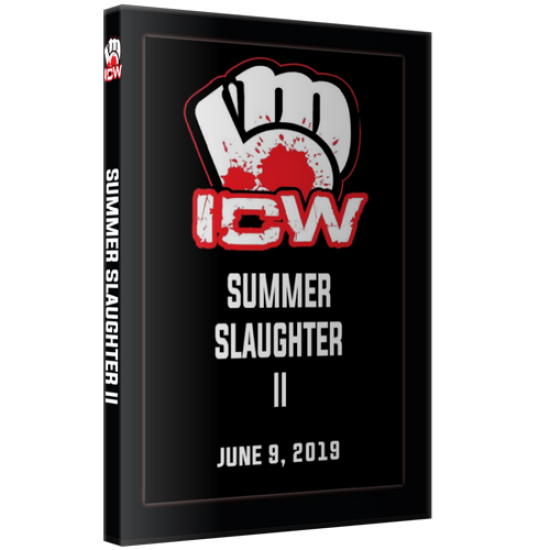 ICW DVD June 9, 2019 "Summer Slaughter 2" - Milwaukee, WI