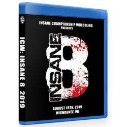 ICW Blu-ray/DVD August 18, 2019 "Insane 8" - Milwaukee, WI ICW Blu-ray/DVD August 18, 2019 "Insane 8" - Milwaukee, WI