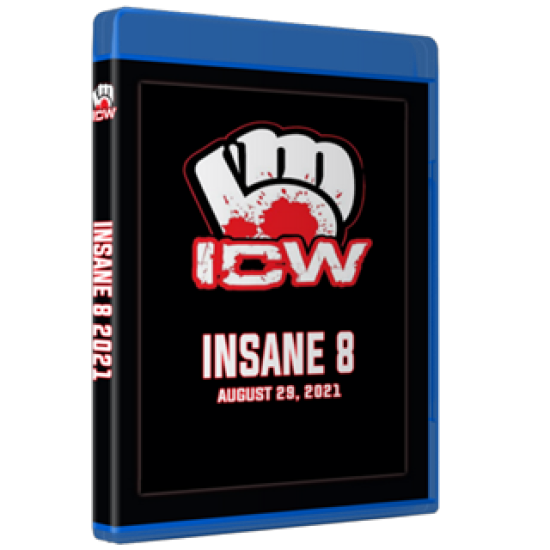 ICW Blu-ray/DVD August 29, 2021 "Insane 8" - Milwaukee, WI