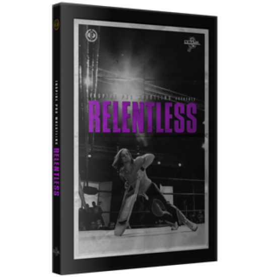 Inspire Pro Wrestling DVD August 31, 2014 "Relentless" - Austin, TX 