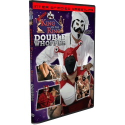 ISW DVD November 16, 2013 "Burger King of the Ring II: Double Whopper" - Danbury, CT ISW DVD November 16, 2013 "Burger King of the Ring II: Double Whopper" - Danbury, CT