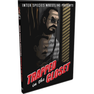 ISW DVD April 19, 2014 "Trapped in the Closet" - Danbury, CT  ISW DVD April 19, 2014 "Trapped in the Closet" - Danbury, CT