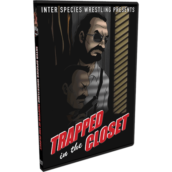 ISW DVD April 19, 2014 "Trapped in the Closet" - Danbury, CT 