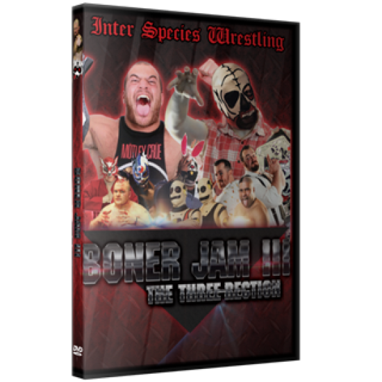 ISW DVD February 28, 2015 "Boner Jam III" - Danbury, CT 