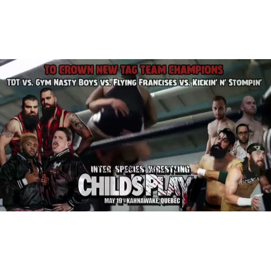 ISW May 19, 2018 "Child's Play" - Kahnawake, QC (Download)