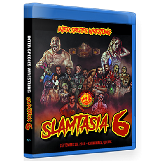 ISW Blu-ray/DVD September 29, 2018 "Slamtasia 6" - Kahnawake, QC 