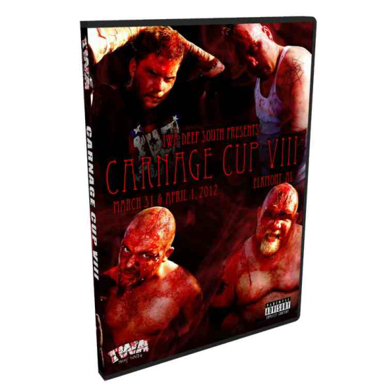 IWA Deep South DVD March 31 & April 1, 2012 "Carnage Cup 8" - Elkmont, AL
