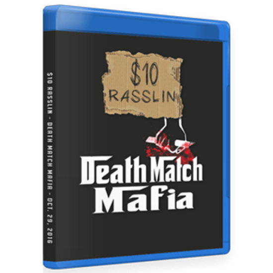 $10 Rasslin Blu-ray/DVD October 29, 2016 "Death Match Mafia" - Pigeon Forge, TN 
