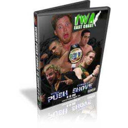 IWA East Coast DVD August 6, 2008 "When Push Comes to Shove" - Charleston, WV