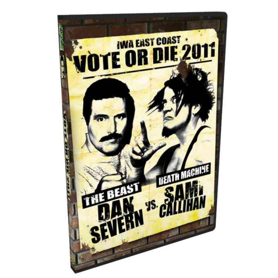 IWA East Coast DVD November 8, 2011 "Vote or Die!" - Nitro, WV