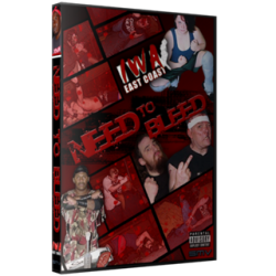 IWA East Coast DVD March 15, 2005 "A Need to Bleed 2005" - Dunbar, WV IWA East Coast DVD March 15, 2005 "A Need to Bleed 2005" - Dunbar, WV