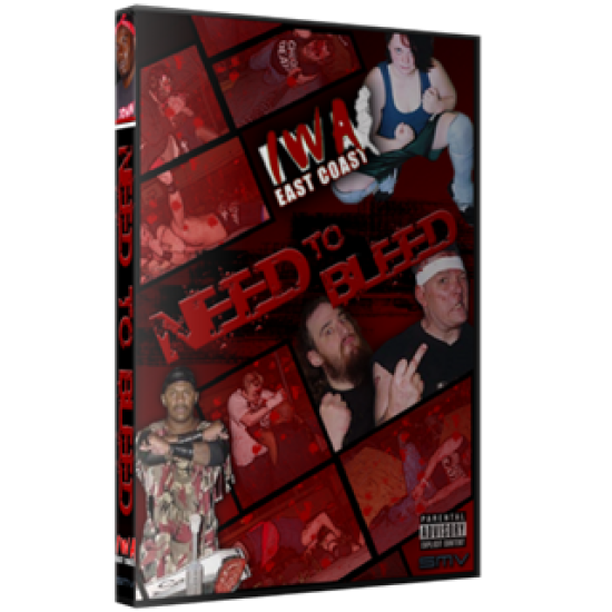 IWA East Coast DVD March 15, 2005 "A Need to Bleed 2005" - Dunbar, WV