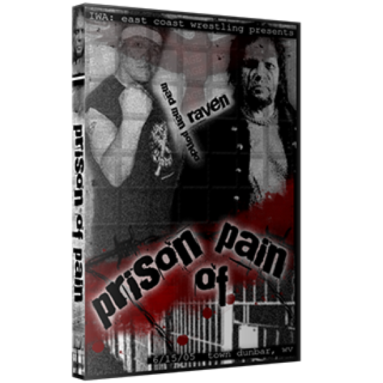 IWA East Coast DVD June 15, 2005 "Prison of Pain" - Dunbar, WV