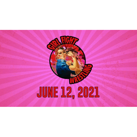 IWA East Coast June 12, 2021 Girl Fight Wrestling" - Charleston, WV (Download)