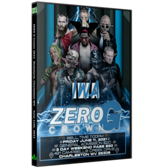 IWA East Coast DVD June 11, 2021 "Zero G Tournament 2021" - Charleston, WV 