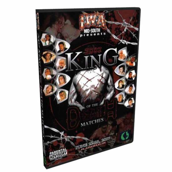 IWA Mid-South DVD June 22 & 23, 2007 "2007 King of the Death Matches" - Plainfield, IN