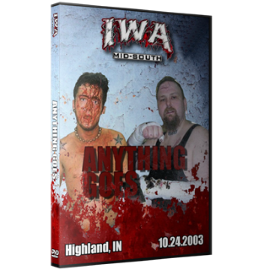 IWA Mid-South DVD October 24, 2003 "Anything Goes" - Highland, IN