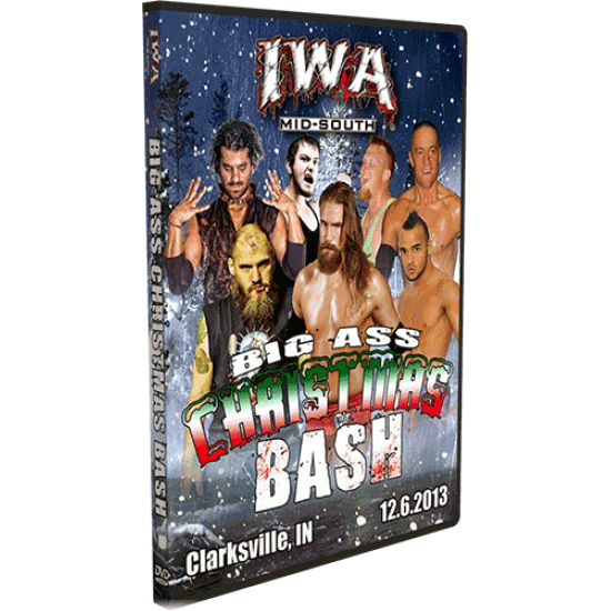 IWA Mid-South DVD December 6, 2013 "Big Ass Christmas Bash" - Clarksville, IN