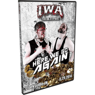 IWA Mid-South DVD May 29, 2014 "Here We Go Again" - Clarksville, IN  IWA Mid-South DVD May 29, 2014 "Here We Go Again" - Clarksville, IN