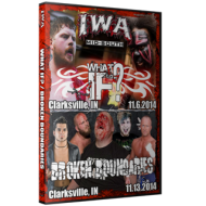 IWA Mid-South DVD November 6 & 13, 2014 "What If" & "Broken Boundaries" - Clarksville, IN IWA Mid-South DVD November 6 & 13, 2014 "What If" & "Broken Boundaries" - Clarksville, IN