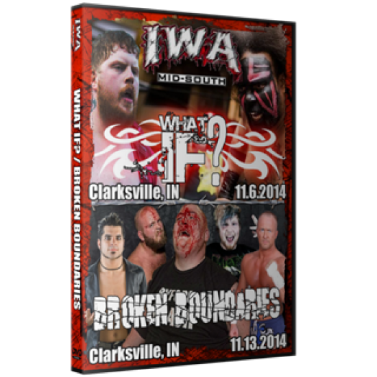 IWA Mid-South DVD November 6 & 13, 2014 "What If" & "Broken Boundaries" - Clarksville, IN