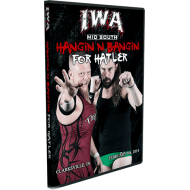 IWA Mid-South DVD February 8, 2014 "Hanging and Banging for Hatler" - Clarksville, IN IWA Mid-South DVD February 8, 2014 "Hanging and Banging for Hatler" - Clarksville, IN