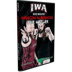 IWA Mid-South DVD February 8, 2014 "Hanging and Banging for Hatler" - Clarksville, IN IWA Mid-South DVD February 8, 2014 "Hanging and Banging for Hatler" - Clarksville, IN