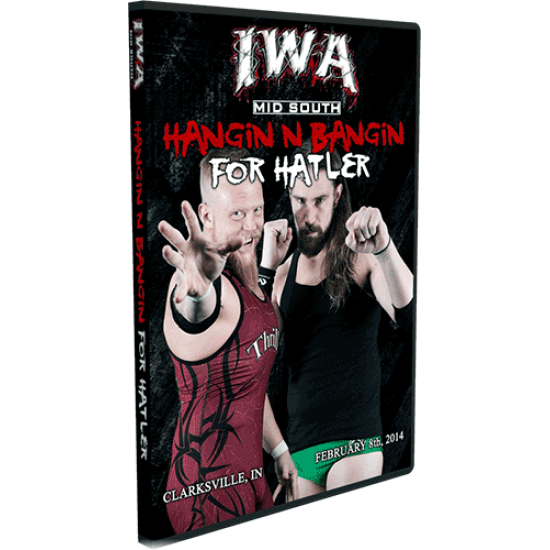 IWA Mid-South DVD February 8, 2014 "Hanging and Banging for Hatler" - Clarksville, IN