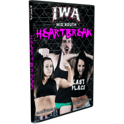 IWA Mid-South DVD February 8, 2014 "Heartbreak" - Clarksville, IN IWA Mid-South DVD February 8, 2014 "Heartbreak" - Clarksville, IN