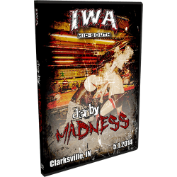 IWA Mid-South DVD May 1, 2014 "Derby Madness" - Clarksville, IN  IWA Mid-South DVD May 1, 2014 "Derby Madness" - Clarksville, IN