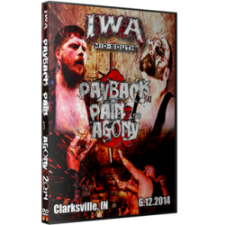 IWA Mid-South DVD June 12, 2014 "Payback, Pain & Agony" - Clarksville, IN  IWA Mid-South DVD June 12, 2014 "Payback, Pain & Agony" - Clarksville, IN