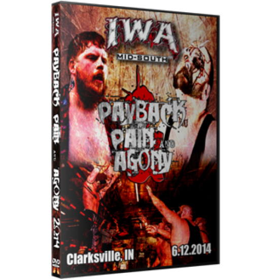 IWA Mid-South DVD June 12, 2014 "Payback, Pain & Agony" - Clarksville, IN 
