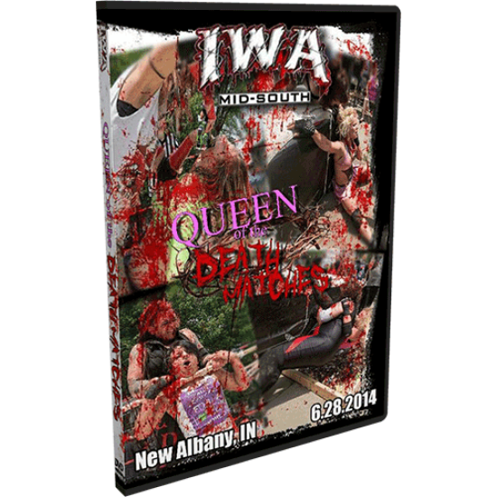 IWA Mid-South Blu-ray/DVD June 28, 2014 "Queen of the Death 2014" - New Albany, IN