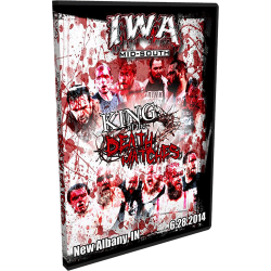 IWA Mid-South Blu-ray/DVD June 28, 2014 "King of the Death 2014" - New Albany, IN IWA Mid-South Blu-ray/DVD June 28, 2014 "King of the Death 2014" - New Albany, IN