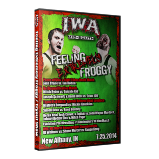 IWA Mid-South DVD July 25 & 31, 2014 "Feeling Froggy... & Tryout Show" - Clarksville, IN